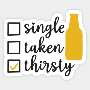 Single Taken Thirsty Sticker